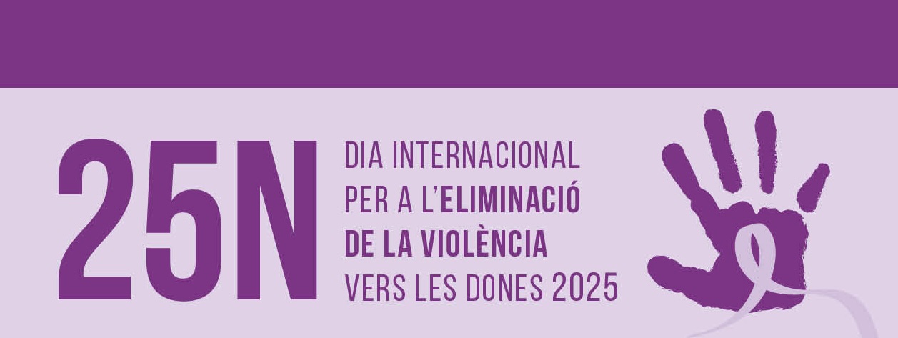 25N Dia Internacional per a l'Eliminació de la Violència vers les Dones 2025